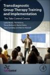 Transdiagnostic Group Therapy Training And Implementation - The Take Control Course Paperback