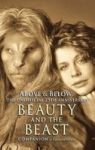 Above & Below - A 25th Anniversary Beauty And The Beast Companion Hardcover