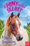 A Pony Called Secret: A New Beginning Paperback