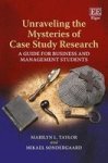 Unraveling The Mysteries Of Case Study Research - A Guide For Business And Management Students Paperback