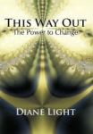This Way Out - The Power To Change Hardcover