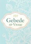 101 Gebede Vir Vroue Afrikaans Hardcover