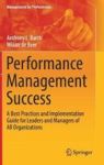 Performance Management Success - A Best Practices And Implementation Guide For Leaders And Managers Of All Organizations Hardcov