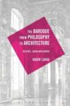 The Adventures With The Theory Of The Baroque And French Philosophy - Deleuze Lacan And Badiou Hardcover