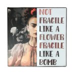 Wall Art - Fragile Like A Bomb
