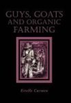Guys Goats And Organic Farming Hardcover