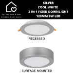 Silver Cool White 2 In 1 Fixed Downlight - 120MM 9W LED