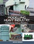 Modelling Heavy Industry - A Guide For Railway Modellers Paperback