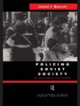 Policing Soviet Society - The Evolution of State Control