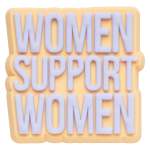 Women Support Women Jibbitz