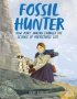 Fossil Hunter - How Mary Anning Changed The Science Of Prehistoric Life   Hardcover