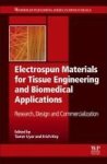 Electrospun Materials For Tissue Engineering And Biomedical Applications - Research Design And Commercialization Hardcover