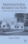 Transnational Women& 39 S Fiction - Unsettling Home And Homeland Hardcover