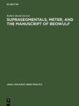 Suprasegmentals Meter And The Manuscript Of Beowulf Hardcover Reprint 2017