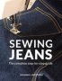 Sewing Jeans - The Complete Step-by-step Guide   Paperback