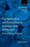 Compensation and Restitution in Investor-state Arbitration - Principles and Practice Hardcover