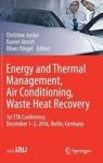 Energy And Thermal Management Air Conditioning Waste Heat Recovery - 1ST Eta Conference December 1-2 2016 Berlin Germany Hardcov