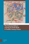 The Cistercian Reform And The Art Of The Book In Twelfth-century France Hardcover 0