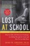 Lost At School - Why Our Kids With Behavioral Challenges Are Falling Through The Cracks...   Paperback