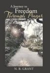 A Journey To Freedom Through Prayer Hardcover