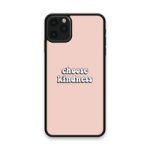 Custom Printed Tpu Cases - Apple Iphone 11 Pro Max & 39 Choose Kindness& 39 By
