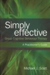 Simply Effective Group Cognitive Behaviour Therapy - A Practitioner's Guide Paperback