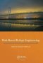 Risk-based Bridge Engineering - Proceedings Of The 10TH New York City Bridge Conference August 26-27 2019 New York City Usa   Paperback