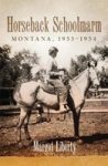 Horseback Schoolmarm: Montana 19531954