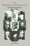 The Supreme Court Justices - A Biographical Dictionary Hardcover
