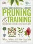 Rhs Pruning And Training - Revised New Edition Over 800 Plants What When And How To Prune   Hardcover