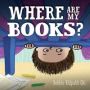 Where Are My Books?   Paperback Reprint Ed.