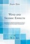 Wind And Seismic Effects - Proceedings Of The Eighth Joint Panel Conference Of The U. S. Japan Cooperative Program In Natural Resources May 18-21 1976 National Bureau Of Standards Gaithersburg Md   Classic Reprint     Hardcover