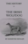 The History Of The Irish Wolfdog Hardcover