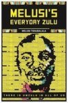 Melusi& 39 S Everyday Zulu - There Is Umzulu In All Of Us Paperback