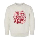 Red All You Need Is Love Kids Sweatshirt Toddler 4T Natural Heather