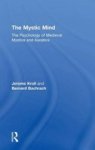 The Mystic Mind - The Psychology Of Medieval Mystics And Ascetics Hardcover