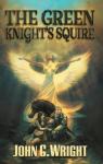 The Green Knight& 39 S Squire Hardcover