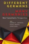 Different Germans Many Germanies - New Transatlantic Perspectives Hardcover