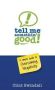 Tell Me Somethin&  39 Good - A Simple Guide To Overcoming Negativity   Paperback