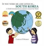 If You Were Me And Lived In... South Korea - A Child& 39 S Introduction To Cultures Around The World Hardcover