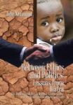 Between Ethics And Politics - Lessons From Biafra: The Role Of The International Community And Its Sociopolitical Implications H