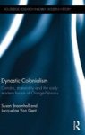 Dynastic Colonialism - Gender Materiality And The Early Modern House Of Orange-nassau Hardcover