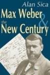 Transaction Publishers Max Weber and the New Century