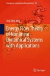 Energy Flow Theory Of Nonlinear Dynamical Systems With Applications Hardcover 2015 Ed.