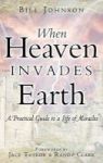 When Heaven Invades Earth Hardcover