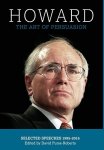Howard: The Art Of Persuasion : Selected Speeches 1995-2016 Jeparit Press