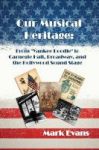 Our Musical Heritage - From Yankee Doodle To Carnegie Hall Broadway And The Hollywood Sound Stage Hardcover