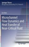 Microchannel Flow Dynamics And Heat Transfer Of Near-critical Fluid Hardcover 1ST Ed. 2017