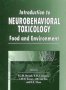 Introduction To Neurobehavioral Toxicology - Food And Environment   Hardcover