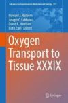 Oxygen Transport To Tissue Xxxix Hardcover 1ST Ed. 2017